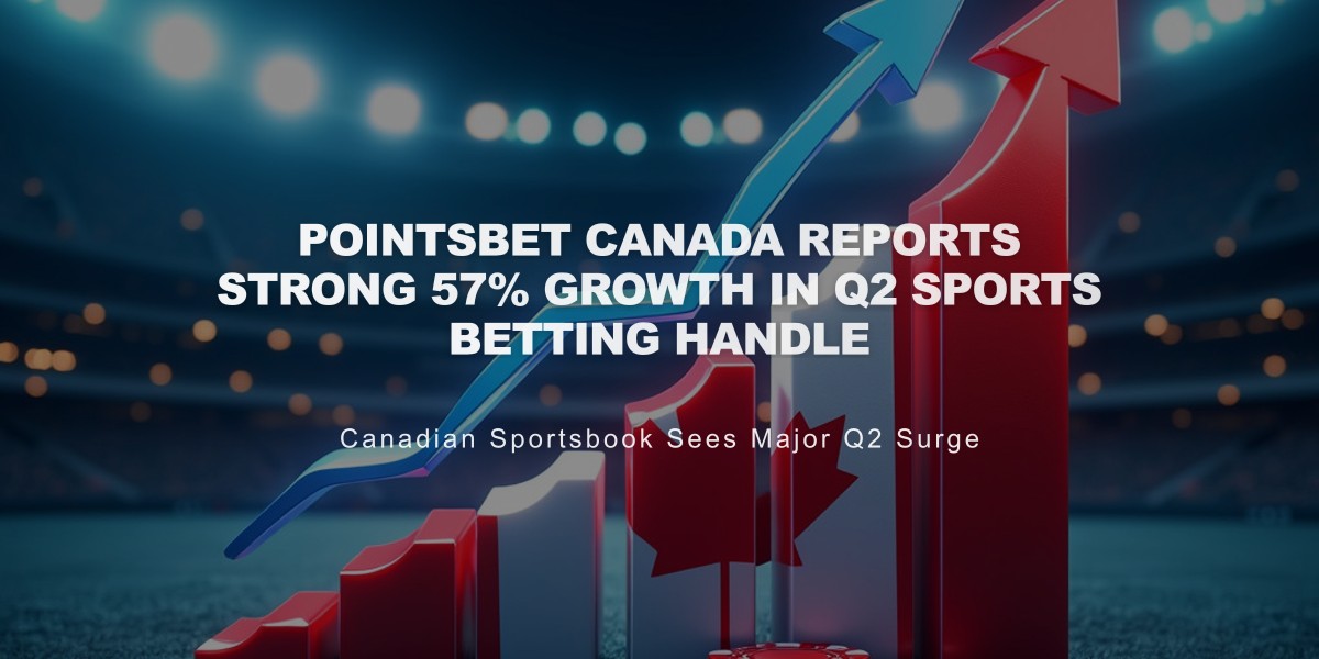 PointsBet Canada Reports Strong 57% Growth in Q2 Sports Betting Handle