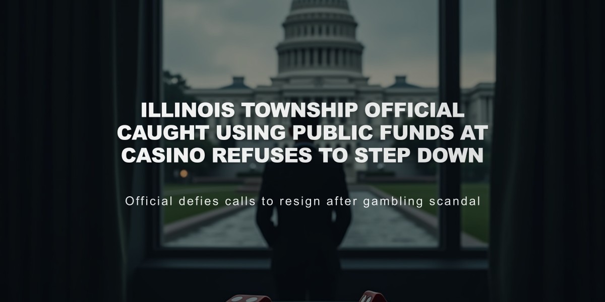 Illinois Township Official Caught Using Public Funds at Casino Refuses to Step Down