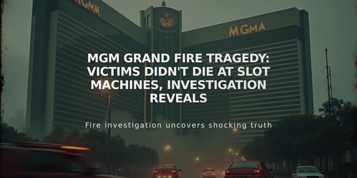 MGM Grand Fire Tragedy: Victims Didn't Die at Slot Machines, Investigation Reveals