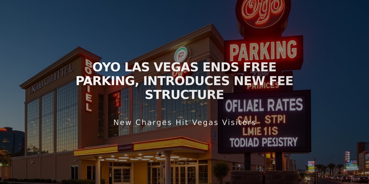 Oyo Las Vegas Ends Free Parking, Introduces New Fee Structure