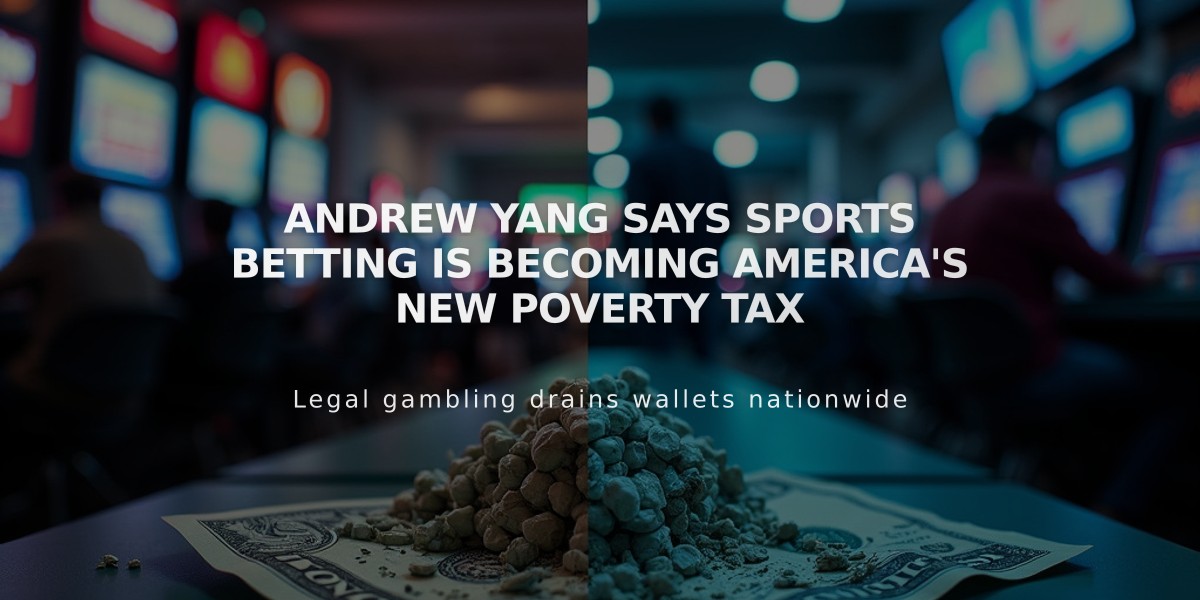 Andrew Yang Says Sports Betting is Becoming America's New Poverty Tax