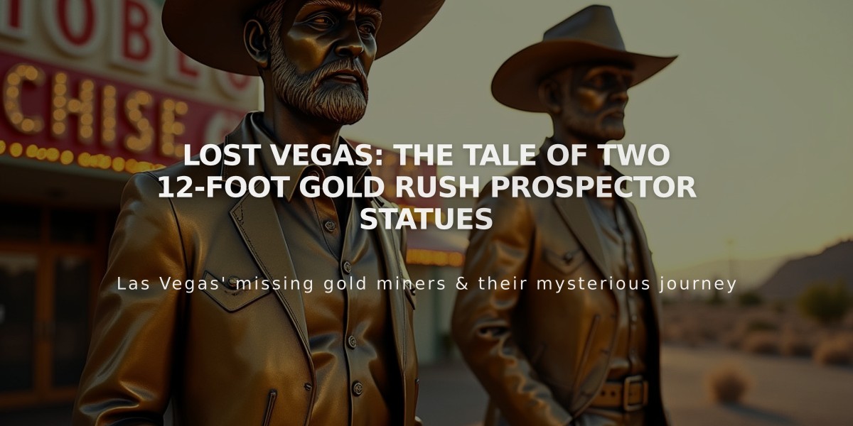 LOST VEGAS: The Tale of Two 12-Foot Gold Rush Prospector Statues