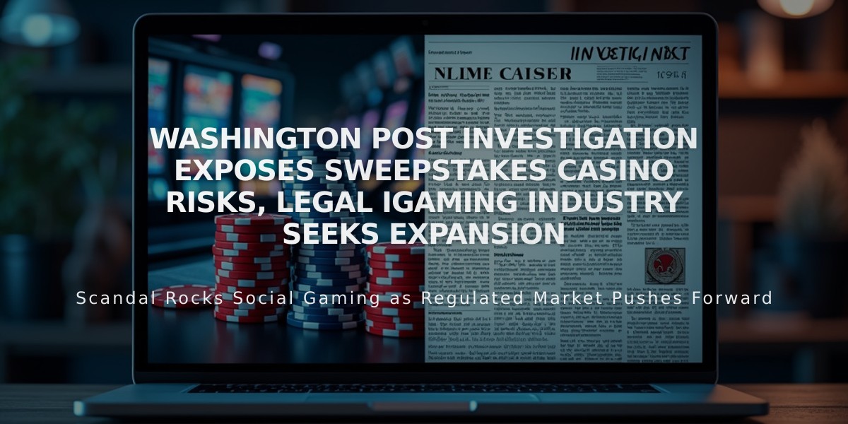 Washington Post Investigation Exposes Sweepstakes Casino Risks, Legal iGaming Industry Seeks Expansion