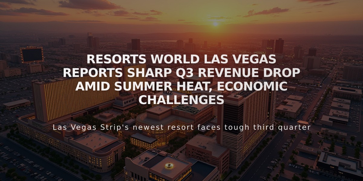 Resorts World Las Vegas Reports Sharp Q3 Revenue Drop Amid Summer Heat, Economic Challenges