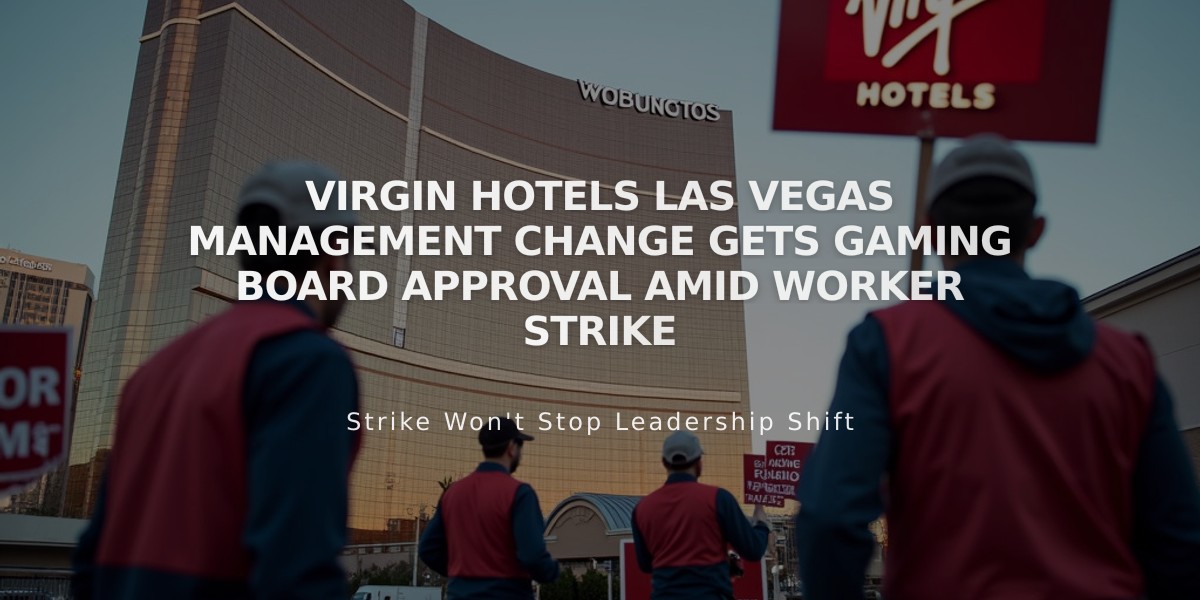 Virgin Hotels Las Vegas Management Change Gets Gaming Board Approval Amid Worker Strike