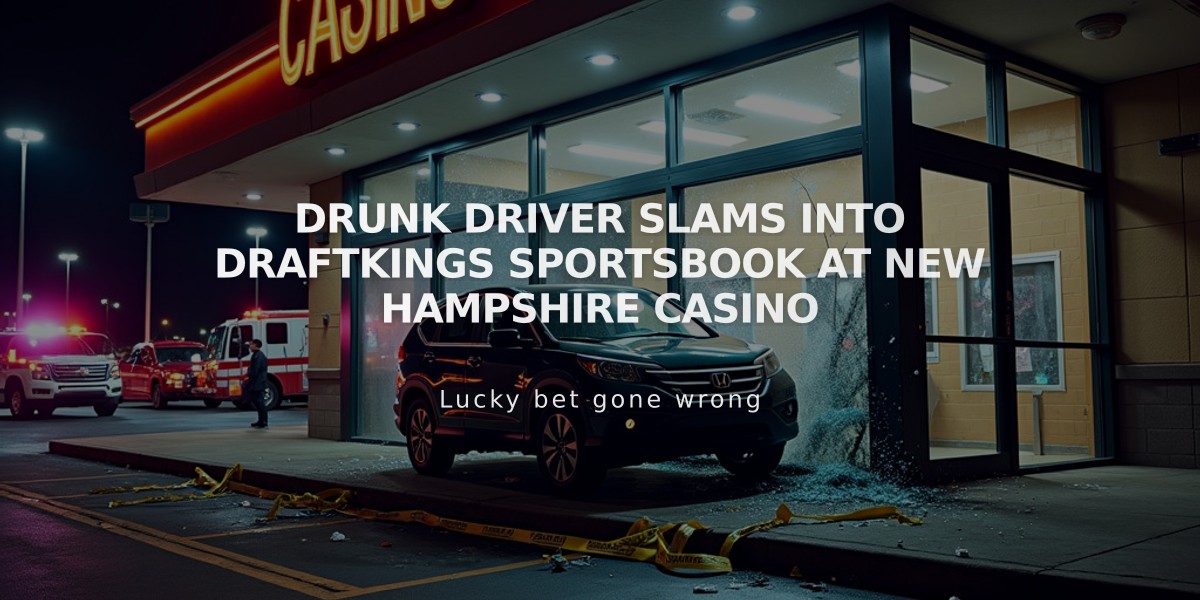 Drunk Driver Slams Into DraftKings Sportsbook at New Hampshire Casino