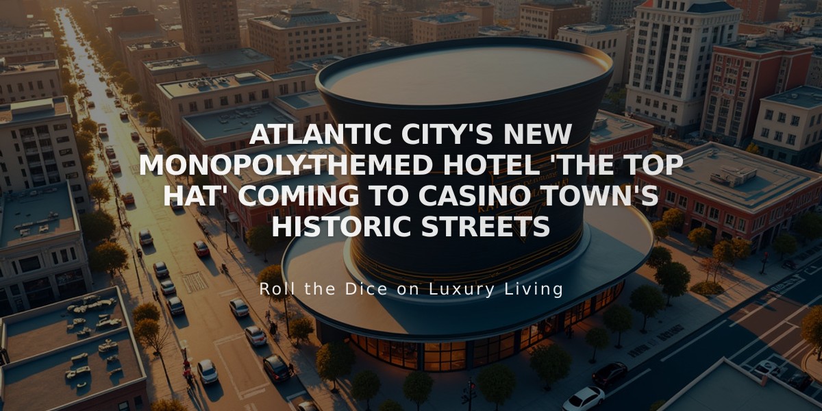 Atlantic City's New Monopoly-Themed Hotel 'The Top Hat' Coming to Casino Town's Historic Streets