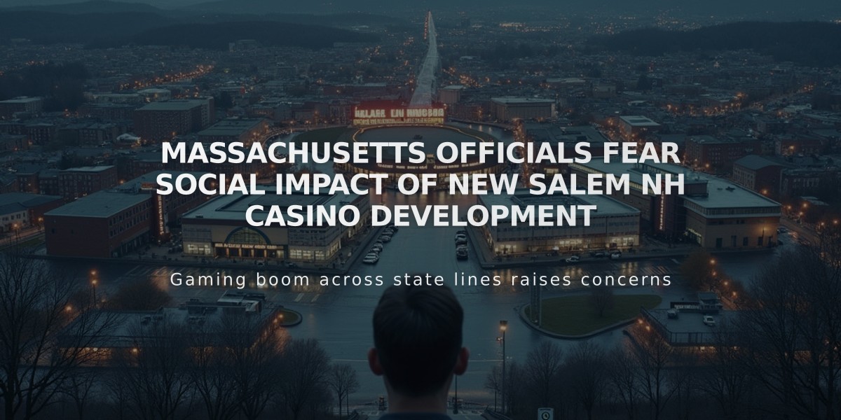 Massachusetts Officials Fear Social Impact of New Salem NH Casino Development