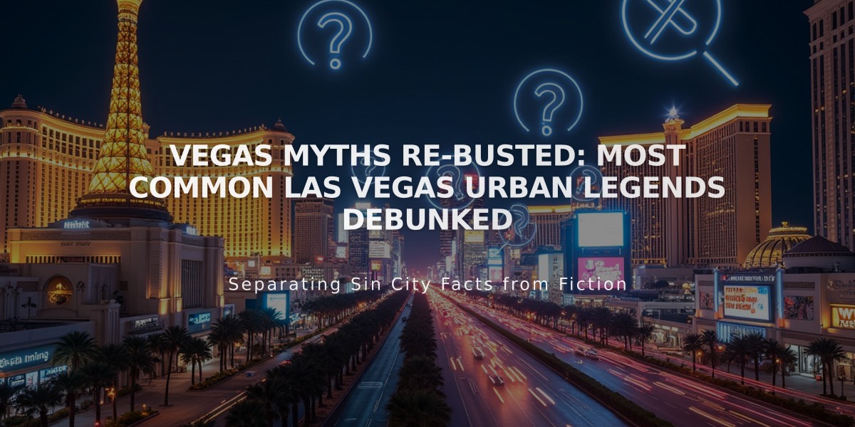 VEGAS MYTHS RE-BUSTED: Most Common Las Vegas Urban Legends Debunked