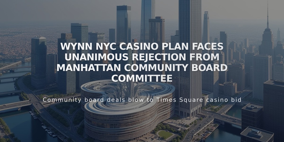 Wynn NYC Casino Plan Faces Unanimous Rejection from Manhattan Community Board Committee