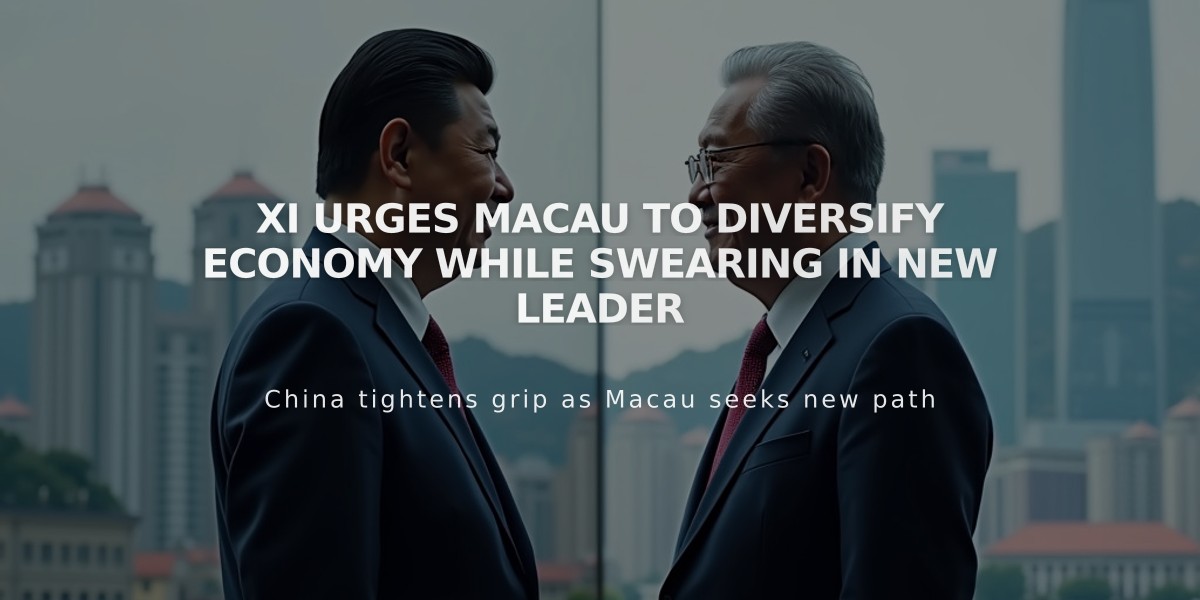 Xi Urges Macau to Diversify Economy While Swearing in New Leader