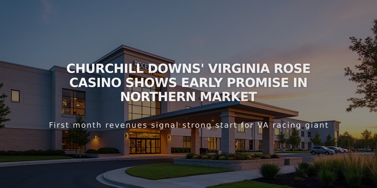 Churchill Downs' Virginia Rose Casino Shows Early Promise in Northern Market