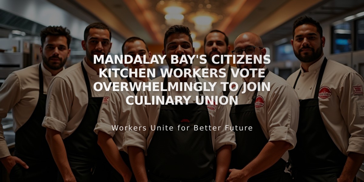 Mandalay Bay's Citizens Kitchen Workers Vote Overwhelmingly to Join Culinary Union