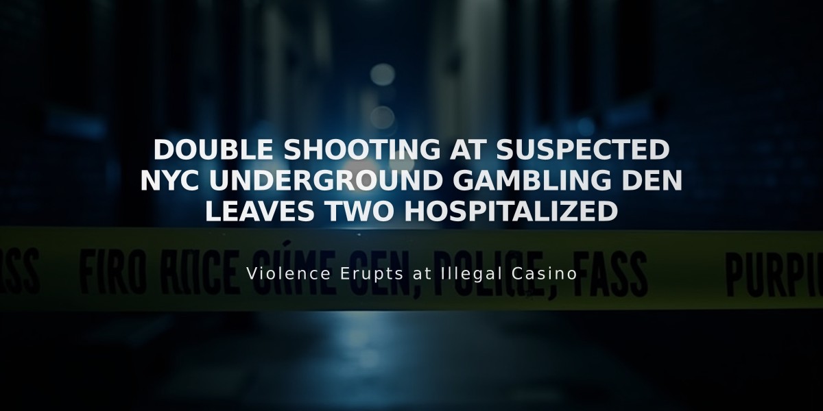 Double Shooting at Suspected NYC Underground Gambling Den Leaves Two Hospitalized