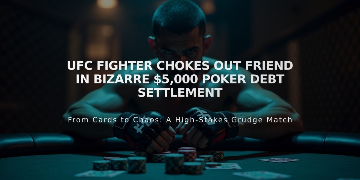 UFC Fighter Chokes Out Friend in Bizarre $5,000 Poker Debt Settlement