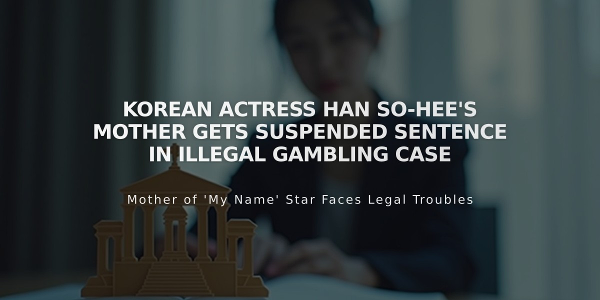 Korean Actress Han So-hee's Mother Gets Suspended Sentence in Illegal Gambling Case