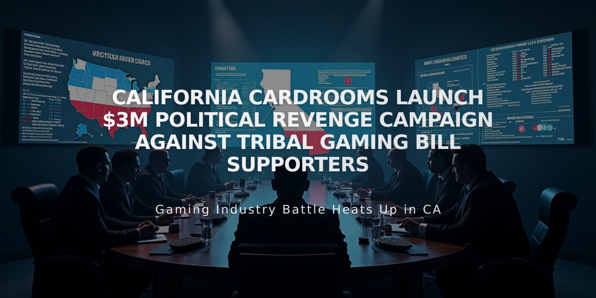 California Cardrooms Launch $3M Political Revenge Campaign Against Tribal Gaming Bill Supporters