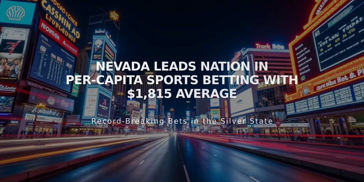 Nevada Leads Nation in Per-Capita Sports Betting with $1,815 Average