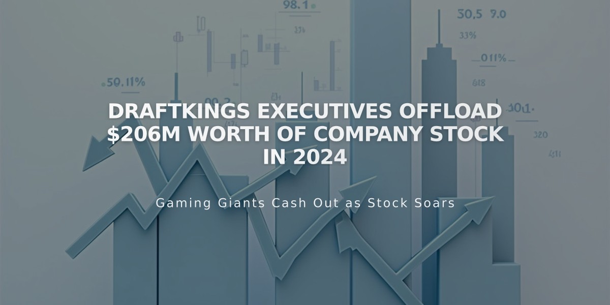 DraftKings Executives Offload $206M Worth of Company Stock in 2024