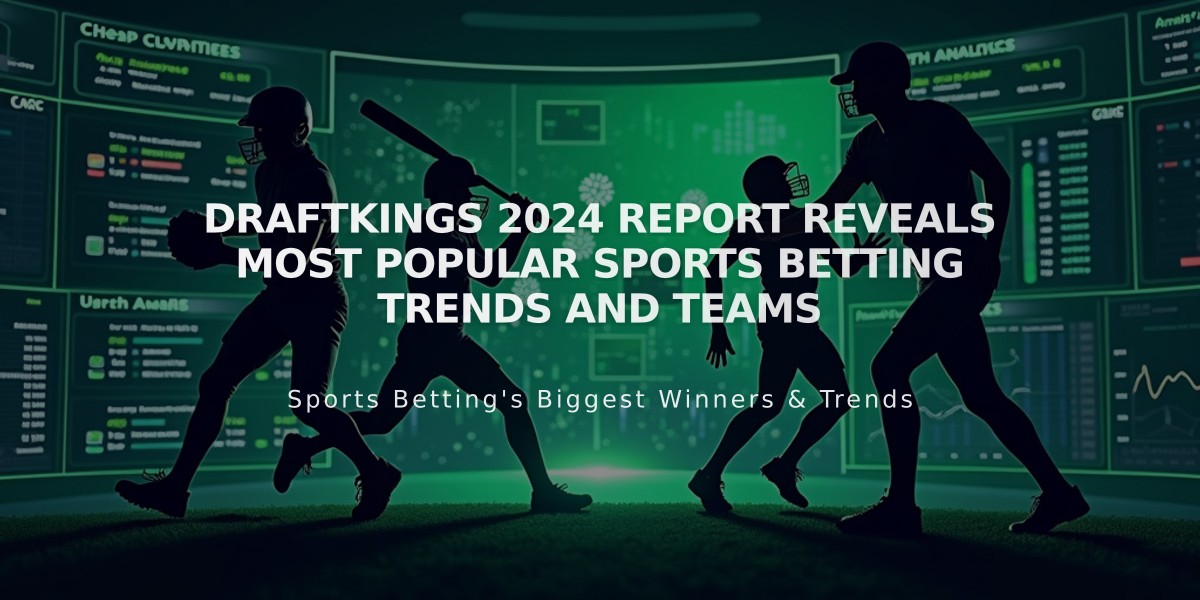 DraftKings 2024 Report Reveals Most Popular Sports Betting Trends and Teams