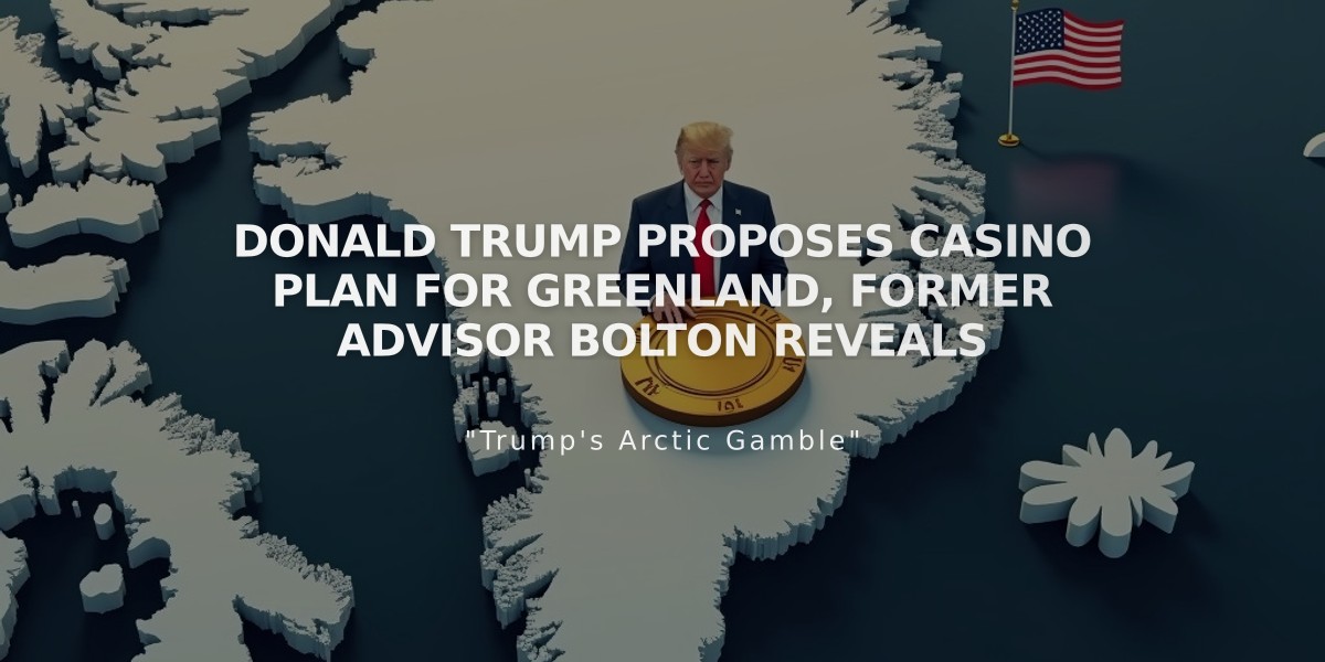 Donald Trump Proposes Casino Plan for Greenland, Former Advisor Bolton Reveals