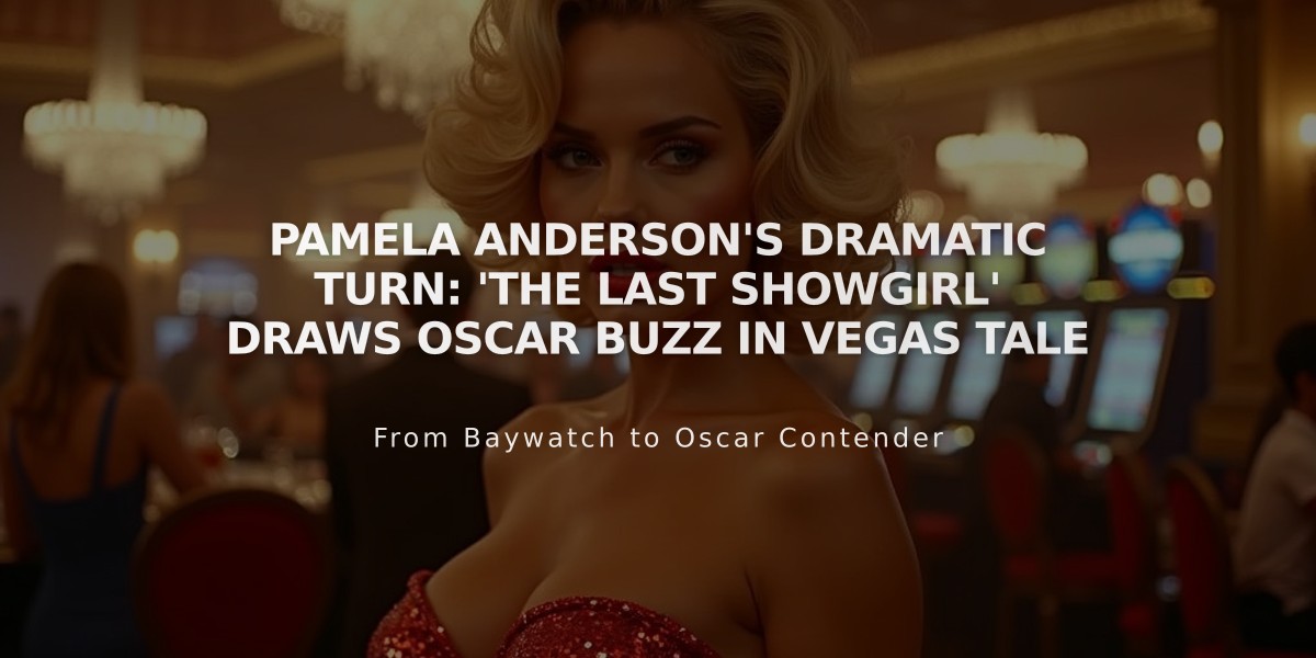 Pamela Anderson's Dramatic Turn: 'The Last Showgirl' Draws Oscar Buzz in Vegas Tale