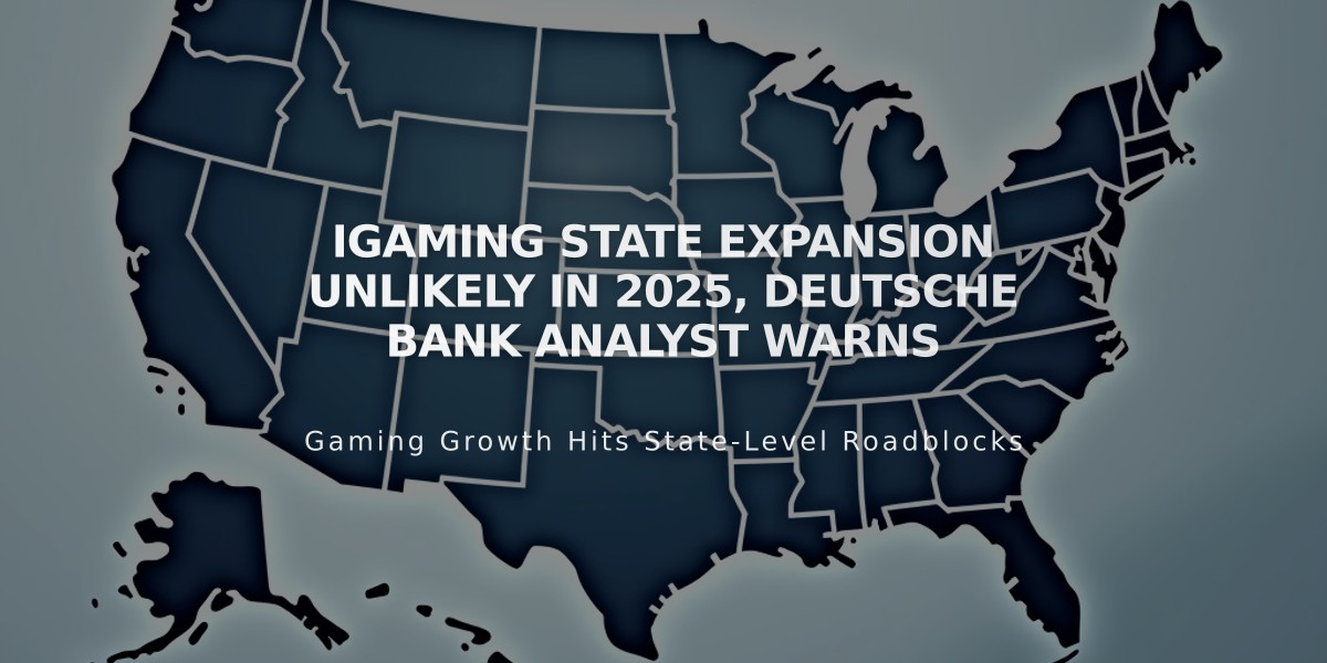 iGaming State Expansion Unlikely in 2025, Deutsche Bank Analyst Warns