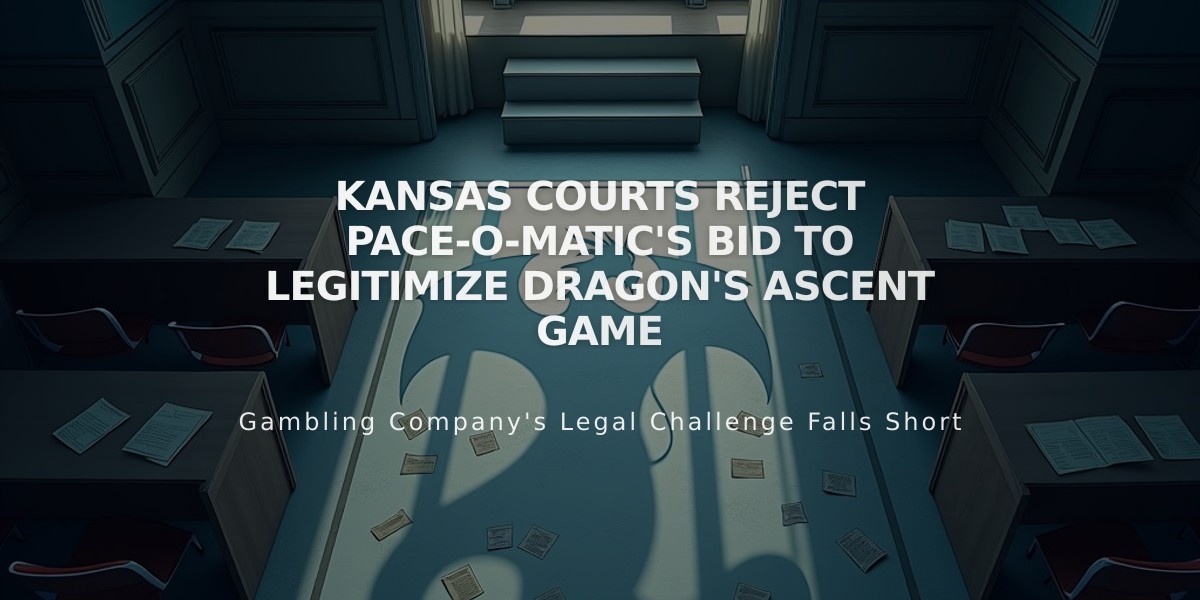 Kansas Courts Reject Pace-O-Matic's Bid to Legitimize Dragon's Ascent Game