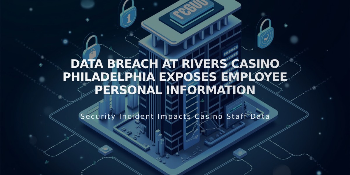 Data Breach at Rivers Casino Philadelphia Exposes Employee Personal Information