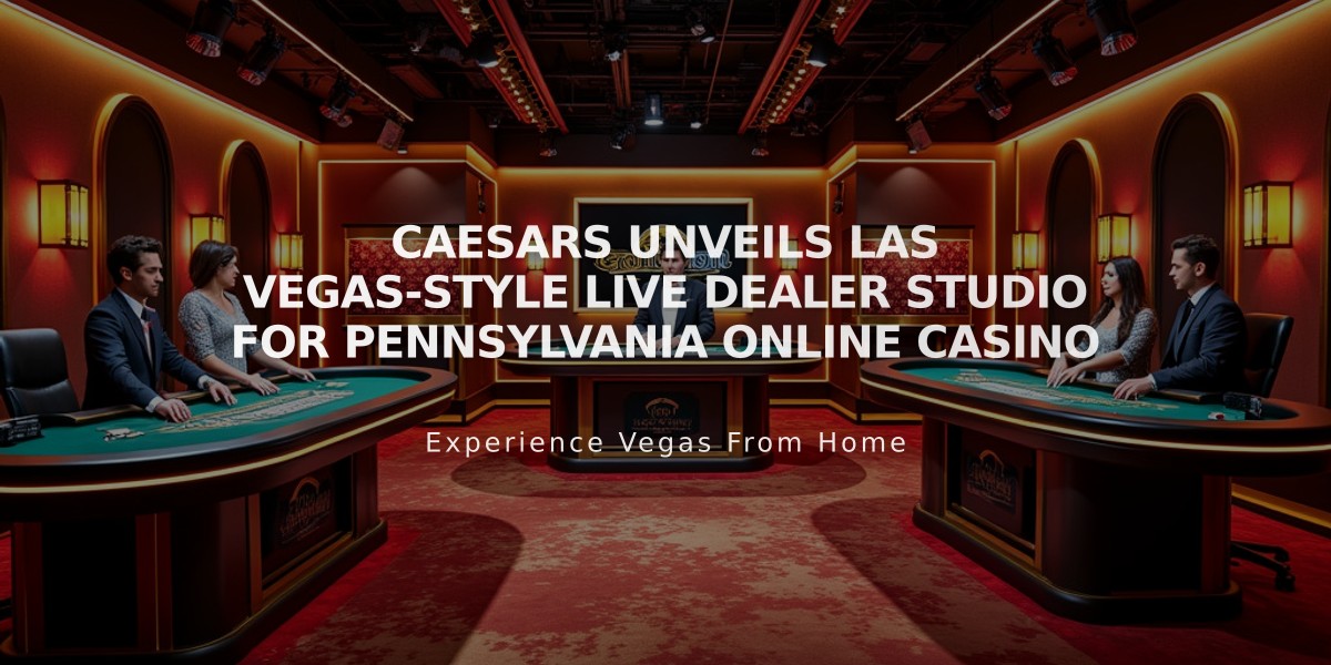 Caesars Unveils Las Vegas-Style Live Dealer Studio for Pennsylvania Online Casino