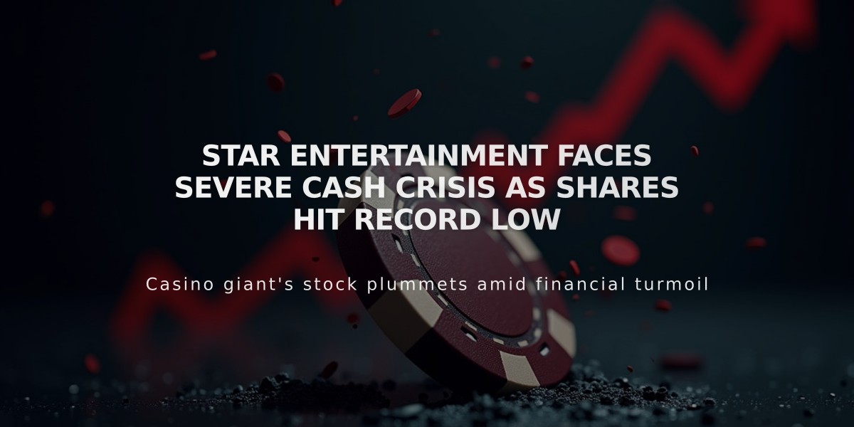 Star Entertainment Faces Severe Cash Crisis as Shares Hit Record Low