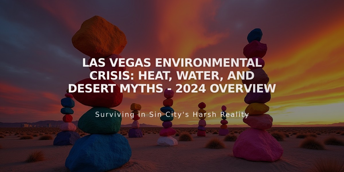 Las Vegas Environmental Crisis: Heat, Water, and Desert Myths - 2024 Overview