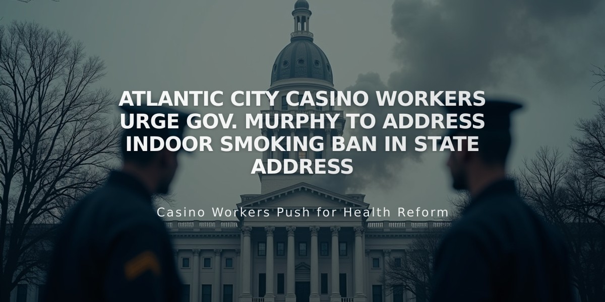 Atlantic City Casino Workers Urge Gov. Murphy to Address Indoor Smoking Ban in State Address